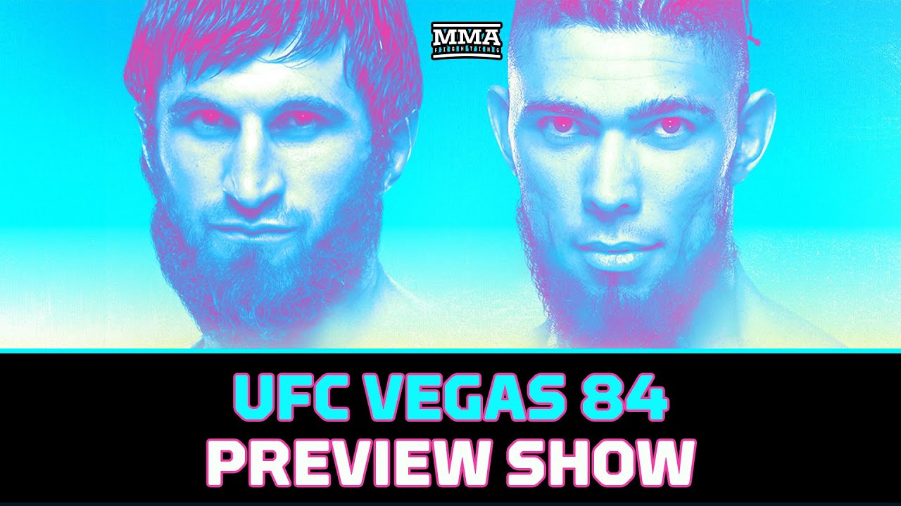 UFC Vegas 84 Preview Show | Reaction To Manel Kape Big Weight Miss, Plus Ankalaev vs. Walker Stakes