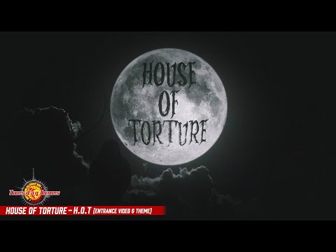HOUSE OF TORTURE / H.O.T (Entrance Video & Theme) background