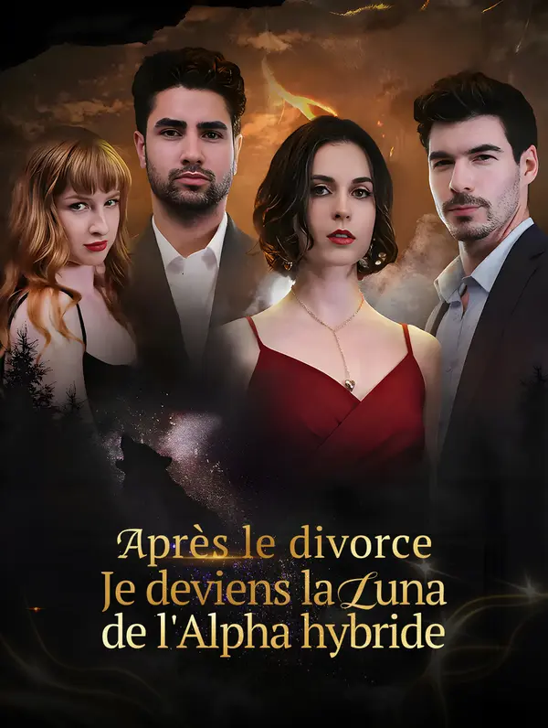 Après le divorce : Je deviens la luna de l'alpha hybride poster