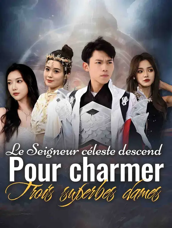 Le Seigneur céleste descend pour charmer trois superbes dames poster