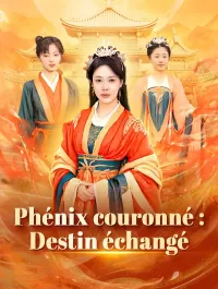 Phénix couronné : Destin échangé(Doublé) [English]