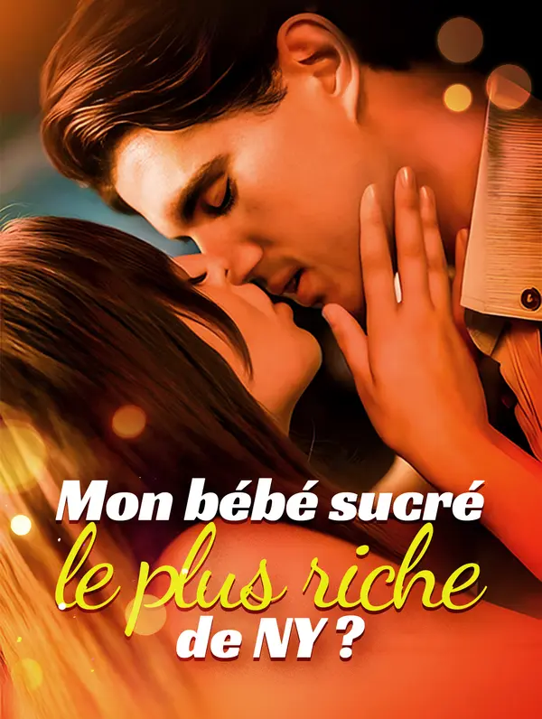 Mon bébé sucré, le plus riche de NY ?(Doublé)