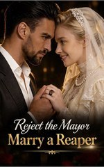 Reject the Mayor, Marry a Reaper