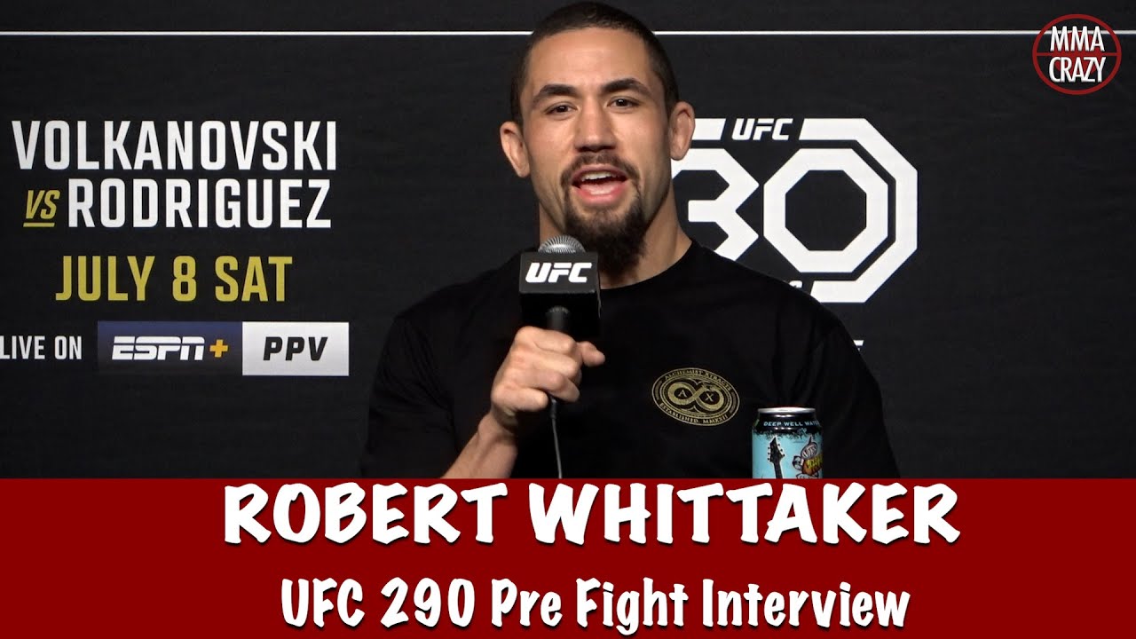 Full Robert Whittaker UFC 290 Pre Fight Interview