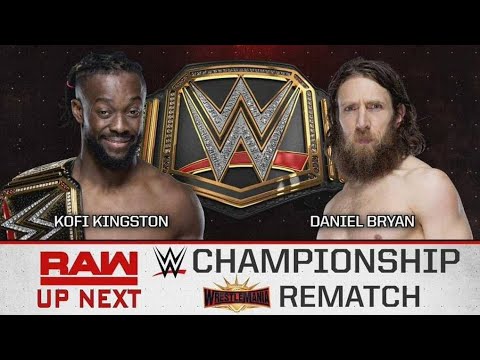 Kofi Kingston vs Daniel Bryan - WWE Championship WrestleMania Rematch (2/2) | WWE RAW 05/06/19 background