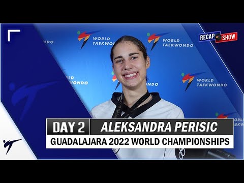 ALEKSANDRA PERISIC POST FIGHTS INTERVIEW GUADALARAJA 2022 WT CHAMPIONSHIPS