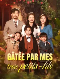Gâtée par mes trois petits-fils