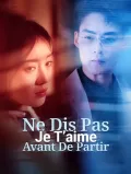 Ne dis pas « je t’aime » avant de partir