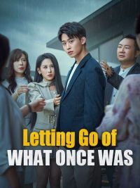 Letting Go of What Once Was(DUBBED)