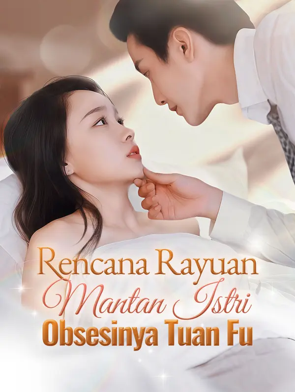 Rencana Rayuan Mantan Istri: Obsesinya Tuan Fu poster