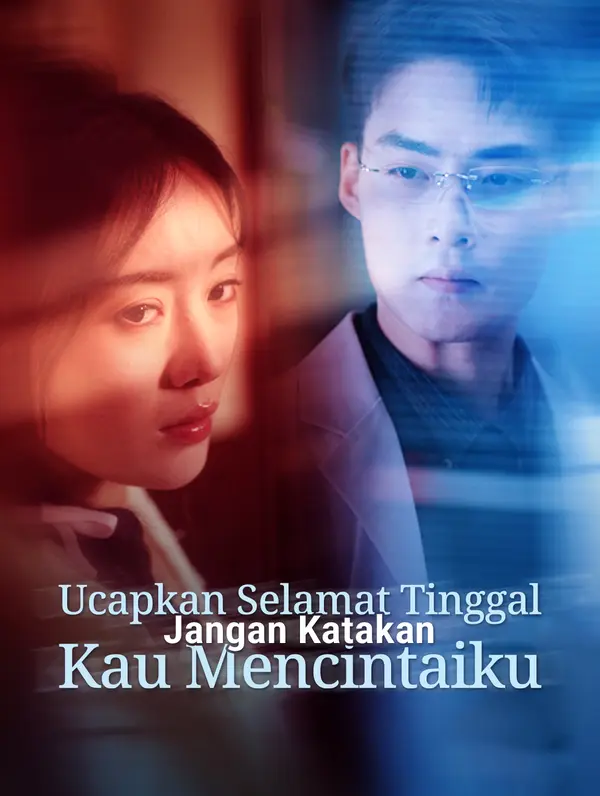 Ucapkan Selamat Tinggal, Jangan Katakan Kau Mencintaiku poster