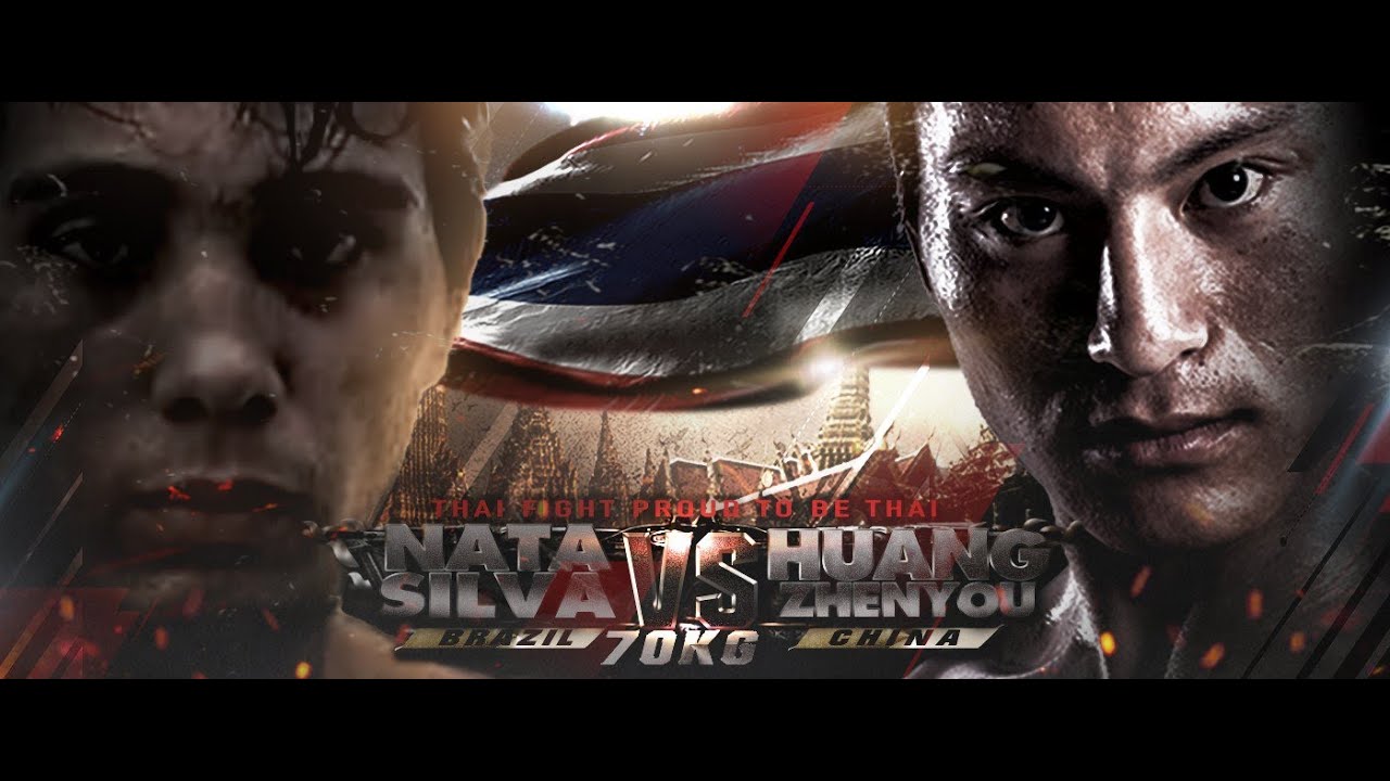 NATA SILVA (BRA) VS HUANG ZHENYOU (CHN) THAI FIGHT PROUD TO BE THAI 2016 background