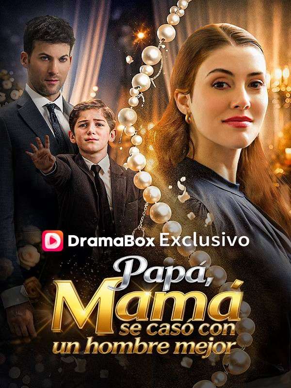 Papá, mamá se casó con un hombre mejor (Doblado) poster
