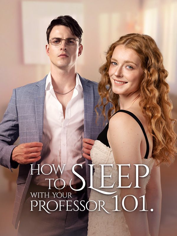 How to Sleep with Your Professor 101 - like Trop tard ! la fille de l'Olympe t'abandonne but longer