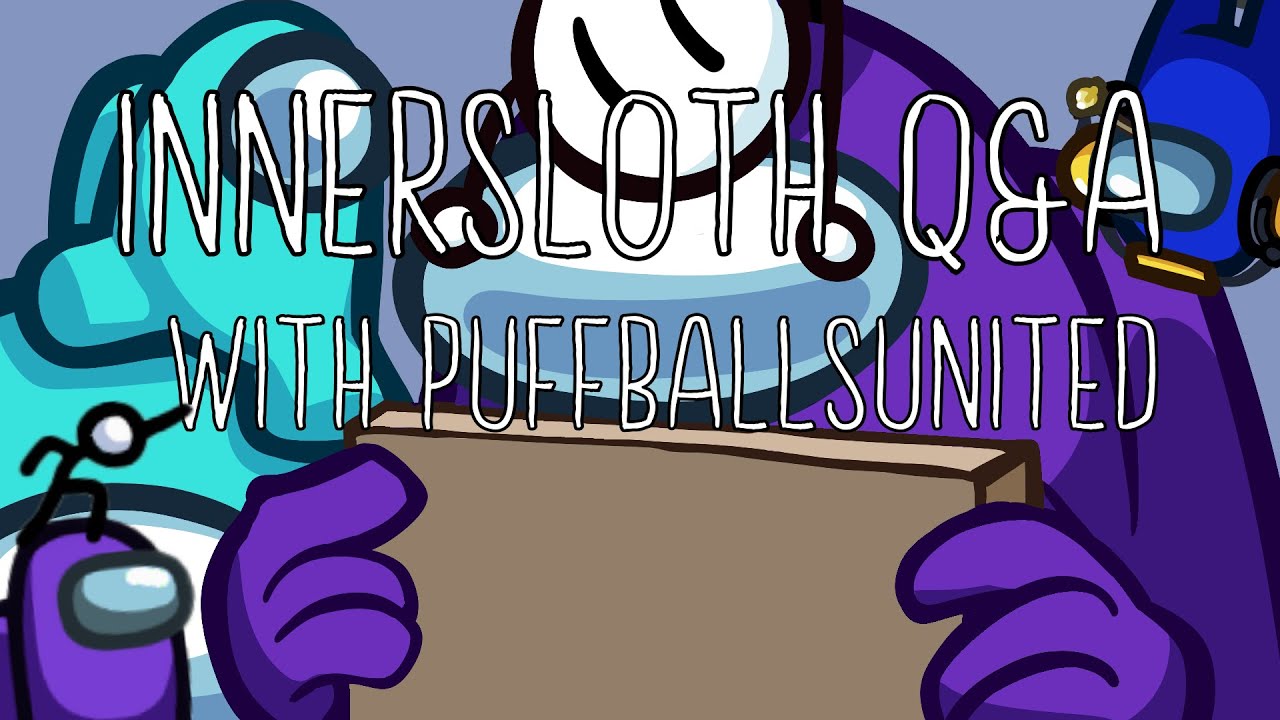 Innersloth Q&A with the Devs: Cofounder PuffballsUnited background