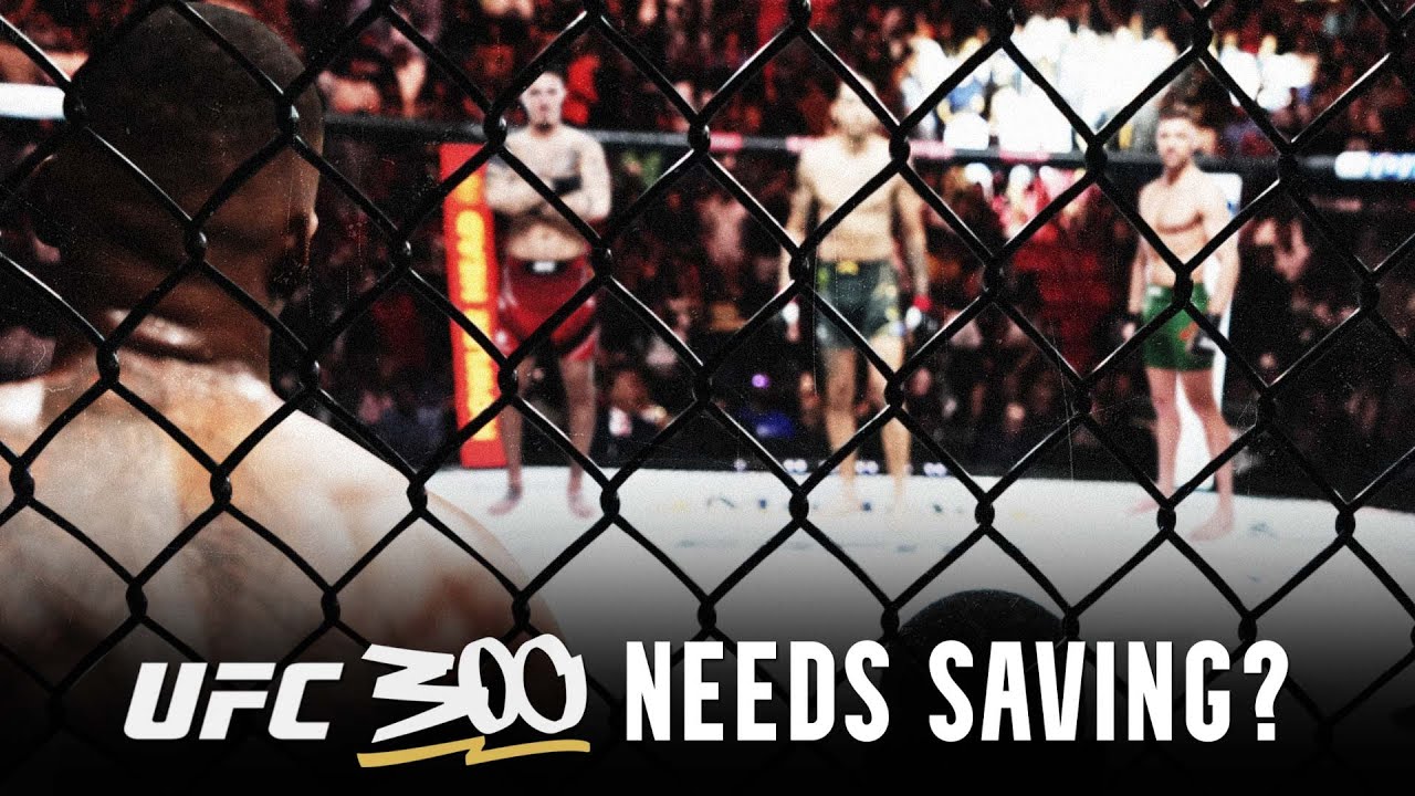 Does UFC 300 Need Saving?