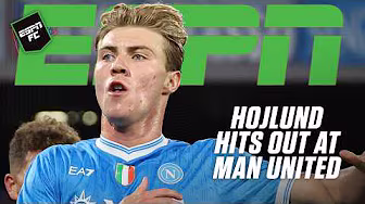 Rasmus Hojlund's success at Napoli SAYS A LOT about Man United! - Frank Leboeuf | ESPN FC backdrop