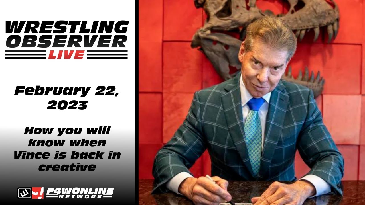 Here's when you'll know Vince McMahon is running WWE creative again: Wrestling Observer Live