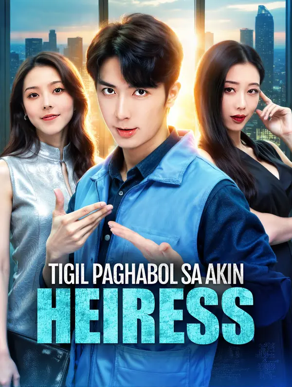 Tigil Paghabol sa AkinHeiress poster