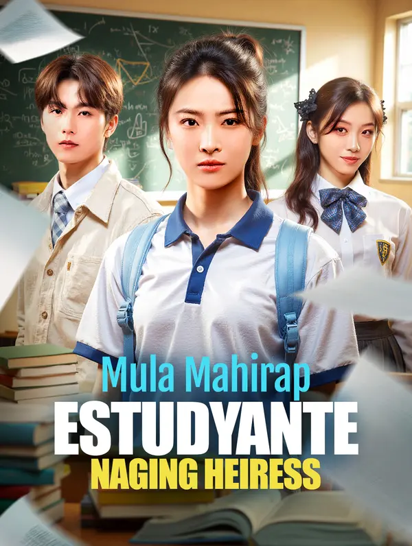 Mula Mahirap EstudyanteNaging Heiress poster