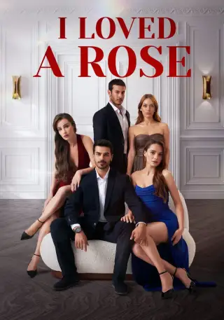 I Loved a Rose