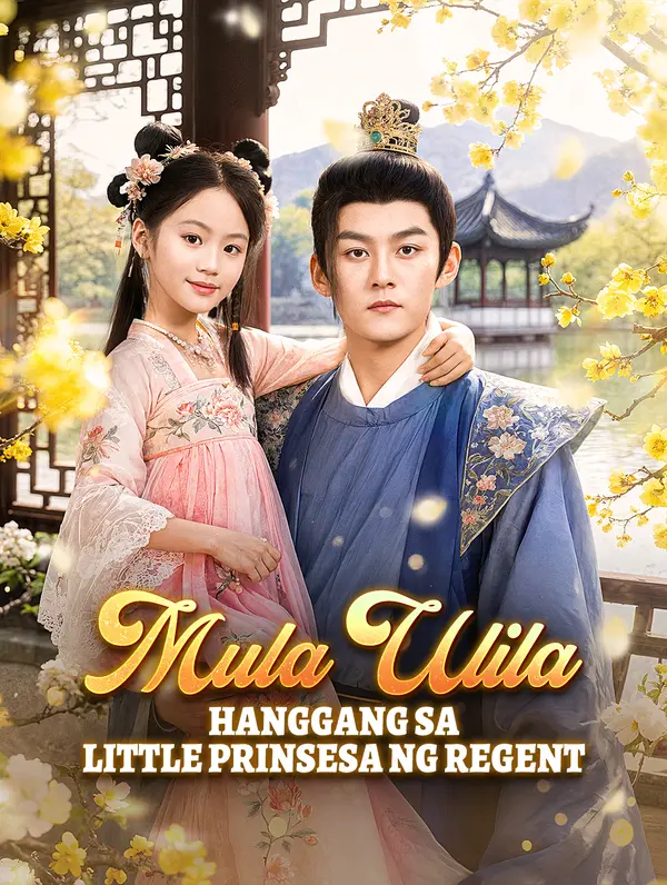 Mula Ulila hanggang sa Little Prinsesa ng Regent poster