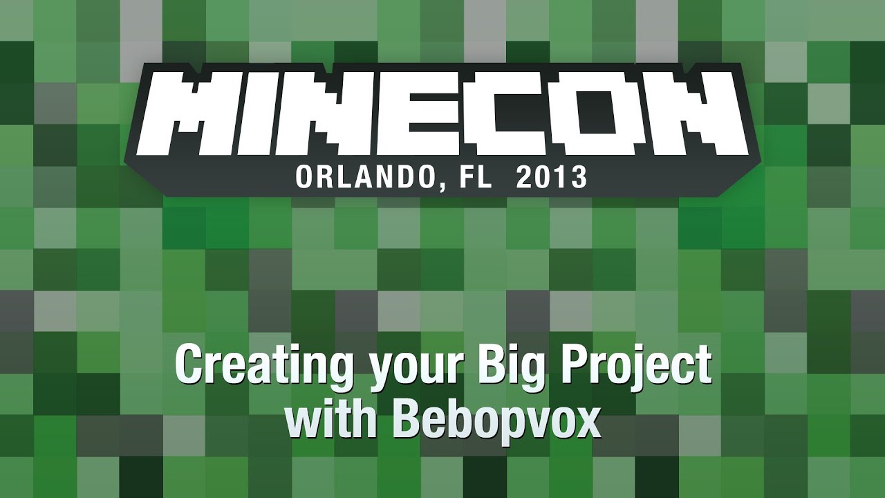 Creating your Big Project with Bebopvox - MINECON 2013 Panel background