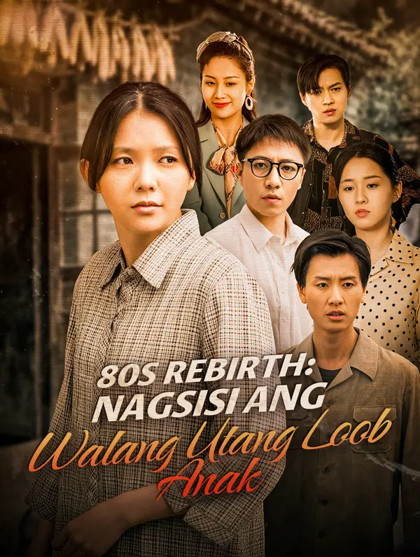 80s Rebirth: Nagsisi ang Walang Utang Loob Anak poster