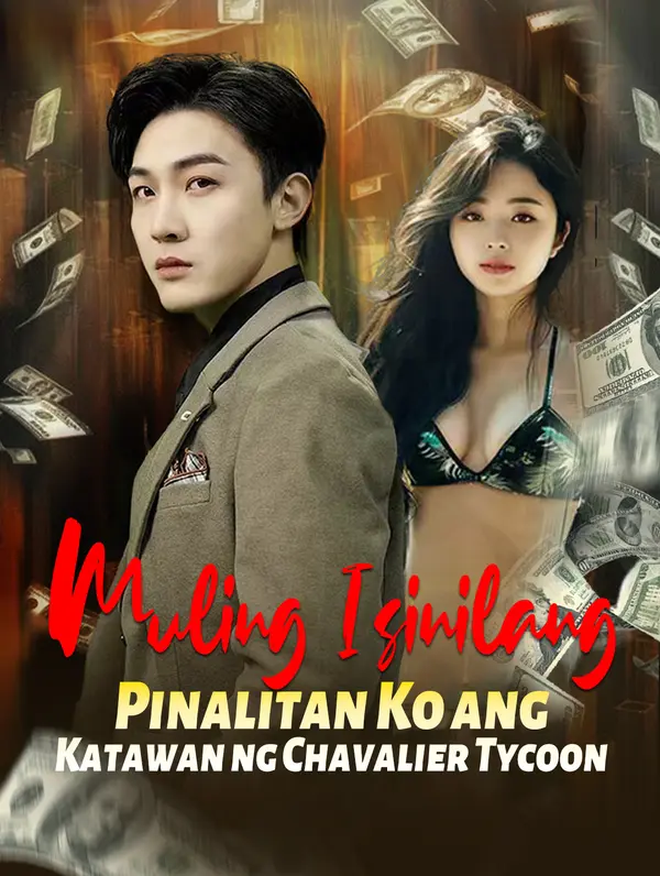 Reborn: Pinalitan Ko ang Katawan ng Chavalier Tycoon poster