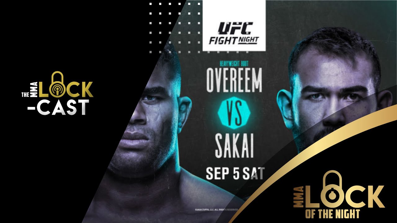 UFC Vegas 9: Overeem vs Sakai Predictions & Betting Advice | The MMA Lock-Cast Episode #92 background