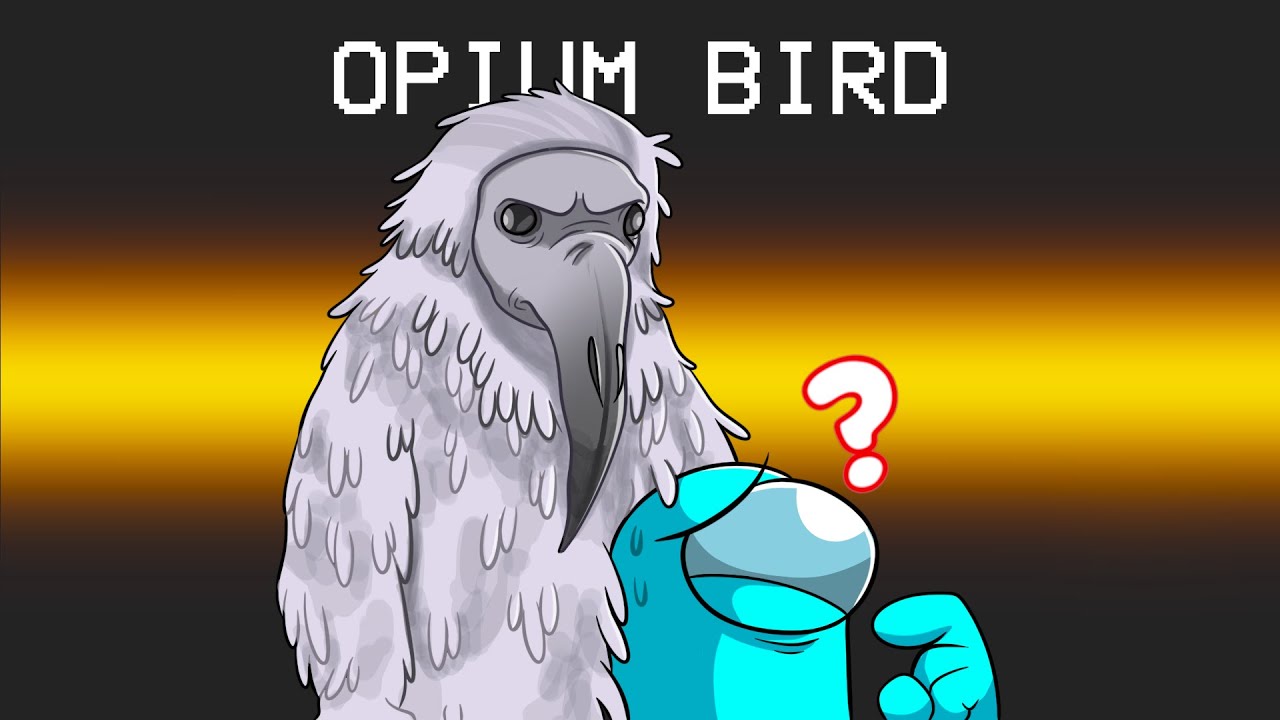 OPIUM BIRD MEME IN AMONG US background