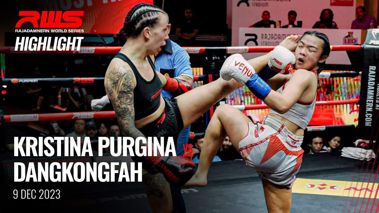 Highlight l Kristina Purgina vs. Dangkongfah l คริสติน่า เพอร์จิน่า vs. ดังก้องฟ้า l RWS