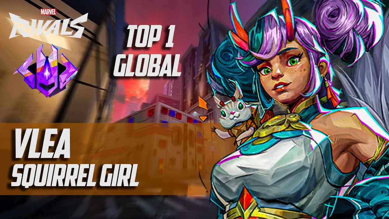 TOP 1 GLOBAL SQUIRREL GIRL ! VLEA (GRANDMASTER) MARVEL RIVALS PRO GAMEPLAY