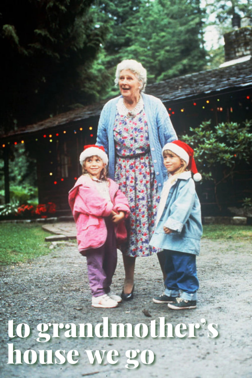 To Grandmother's House We Go