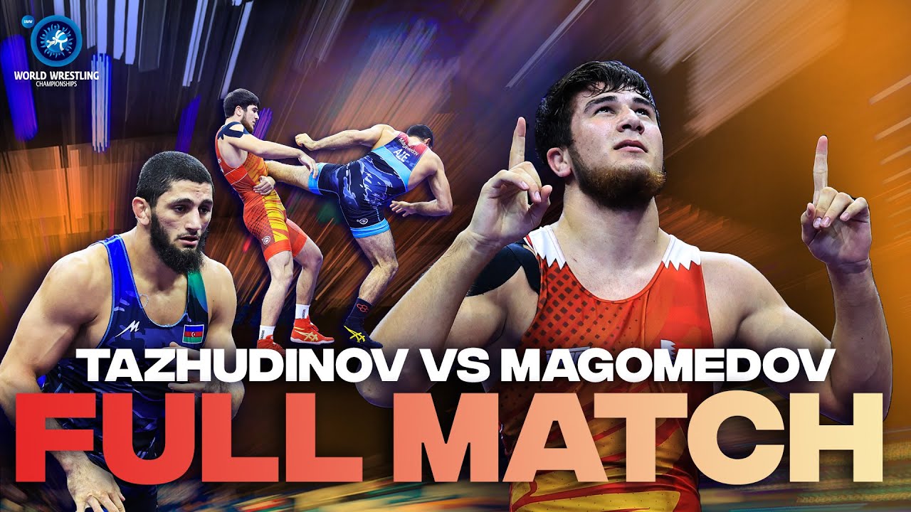 Akhmed TAZHUDINOV (BRN) vs. Magomedkhan MAGOMEDOV (AZE) | World Championships 2023 | Gold Medal background