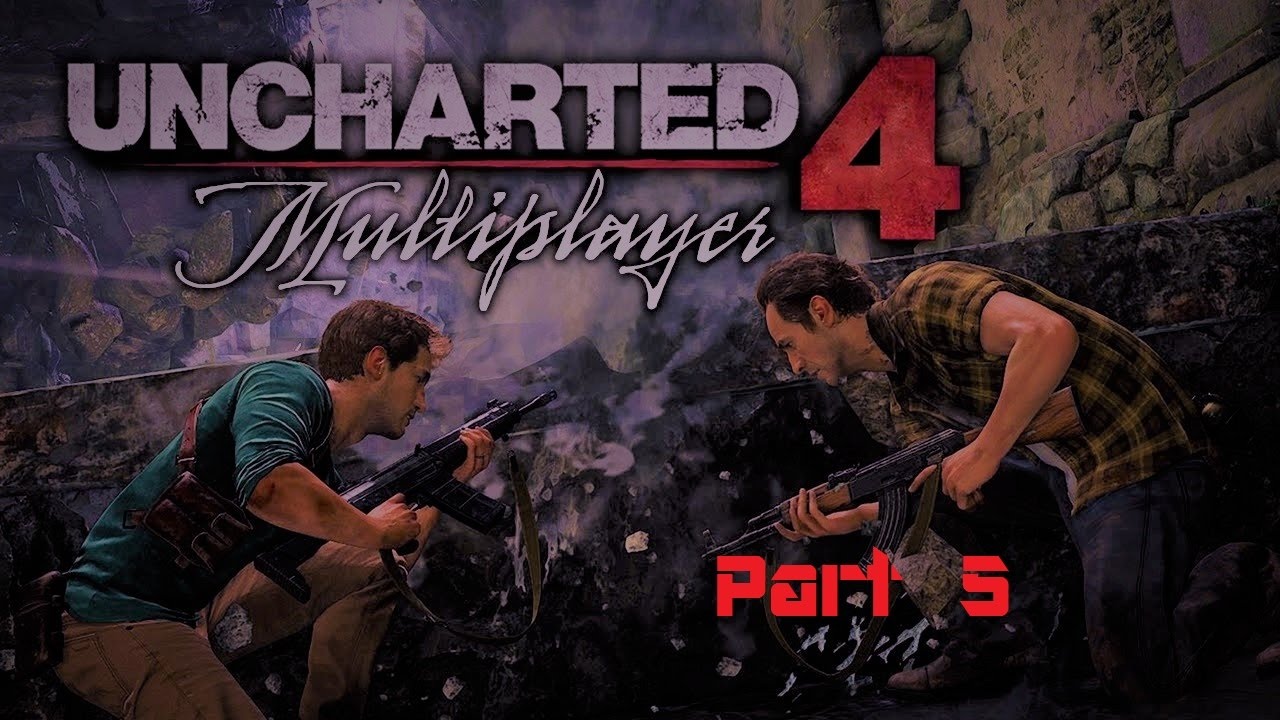 CHLOE THE A$$ KICKER! | Uncharted 4 Multiplayer - Part 5 background