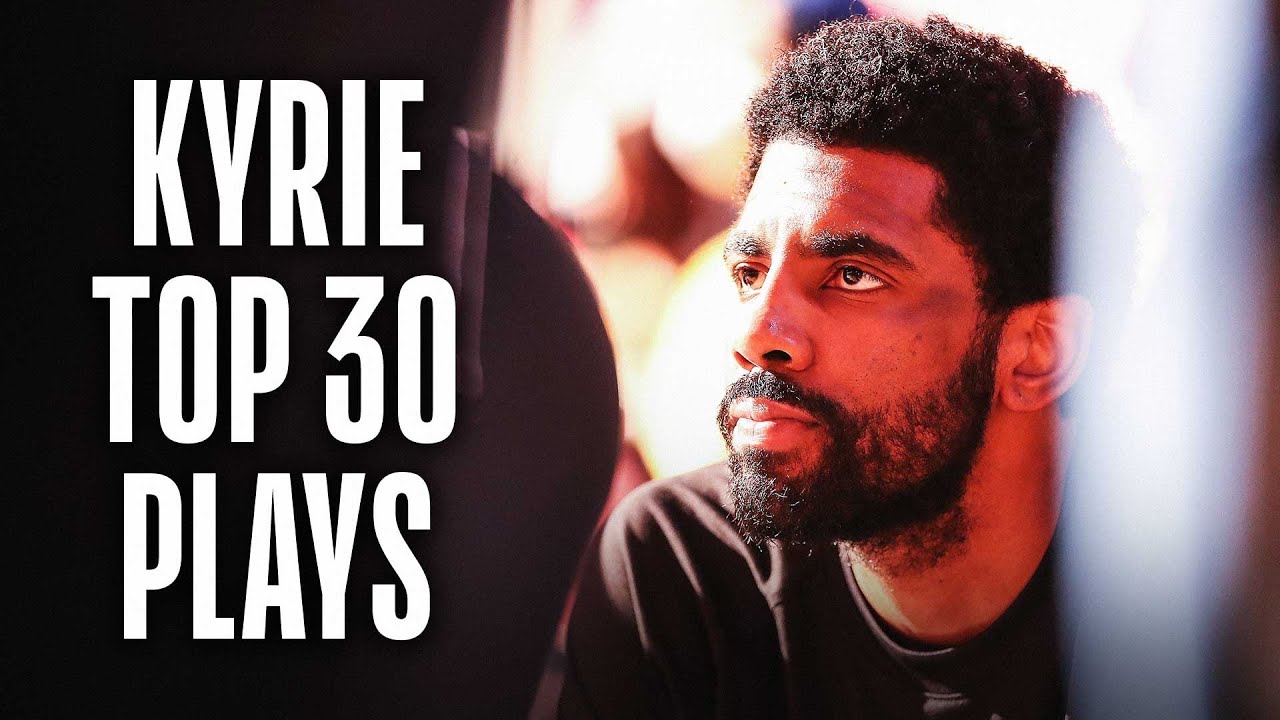 Kyrie's TOP 30 Career Plays ππ