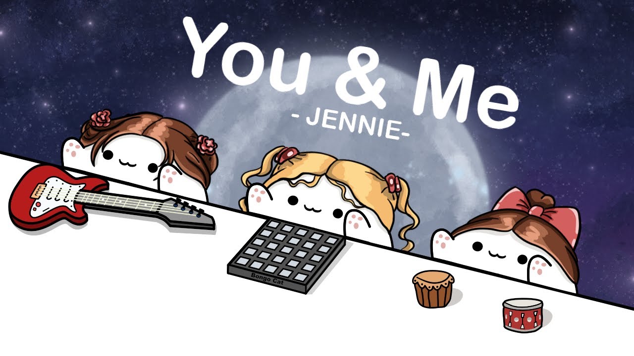 JENNIE - You & Me (cover by Bongo Cat) ️🎧 background
