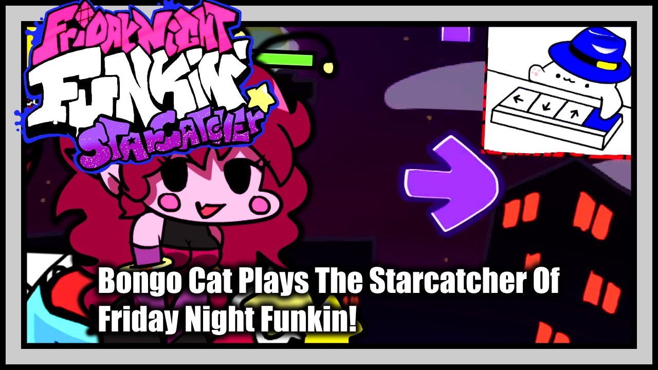 Friday Night Funkin' StarCatcher - First Time Playing With My Bongo Cat! (Human Only, No Bot)