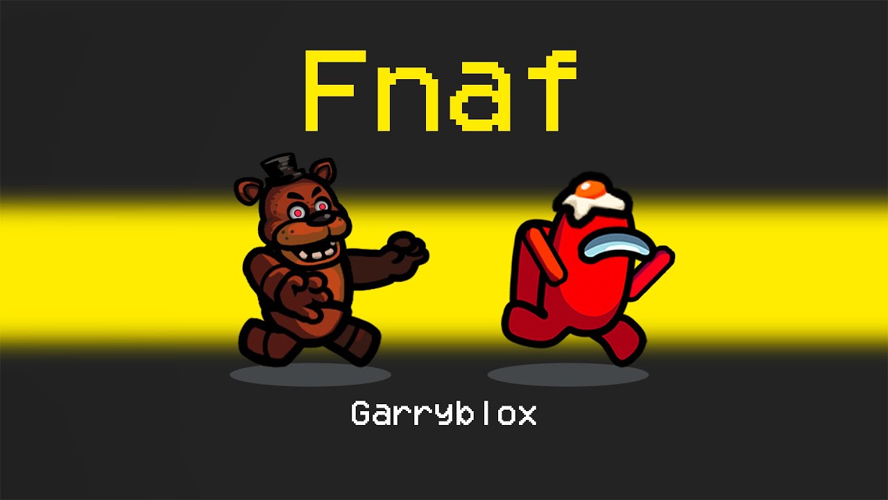 Most TERRIFYING AMONG US MOD EVER! Five Nights at Freddy Mod