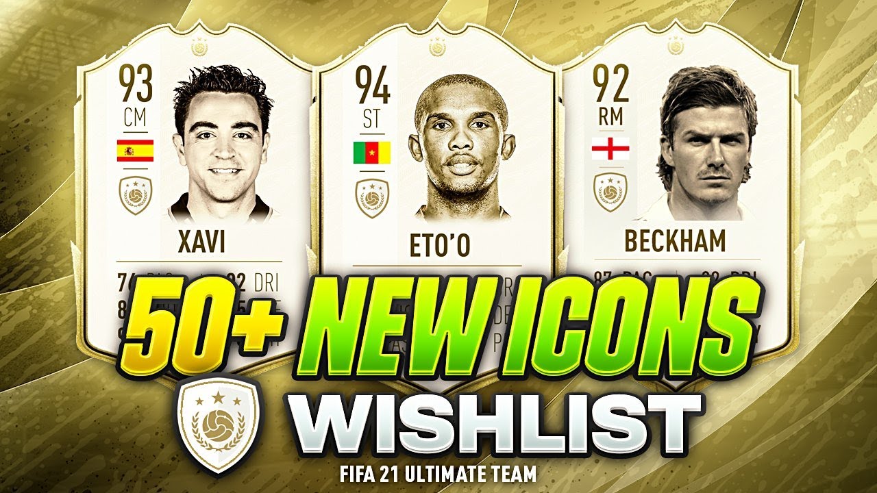 FIFA 21 | 50+ NEW ICONS WISHLIST IN FUT 21😱🔥 | w/ BECKHAM, XAVI, PUSKAS, ROBBEN, ETO'O & MUCH MORE!