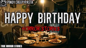 HAPPY BIRTHDAY HORROR STORIES