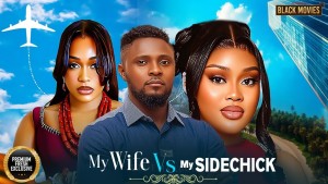 MY WIFE VS MY SIDECHICK