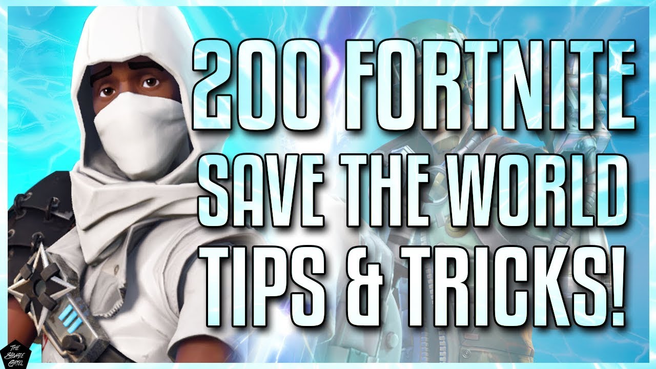 200 TIPS FOR FORTNITE SAVE THE WORLD! LOTS OF BEGINNER TIPS,THINGS YOU SHOULD KNOW AND MORE! background