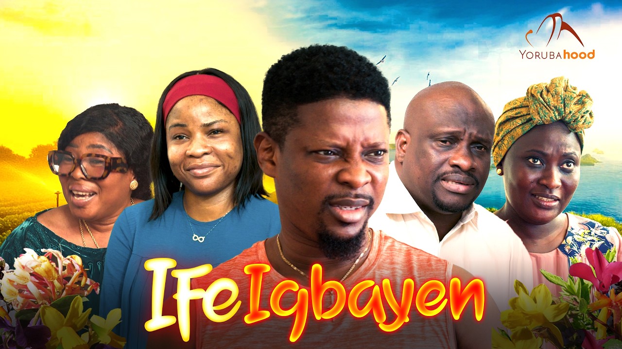 IFE IGBAYEN Latest Yoruba Movie