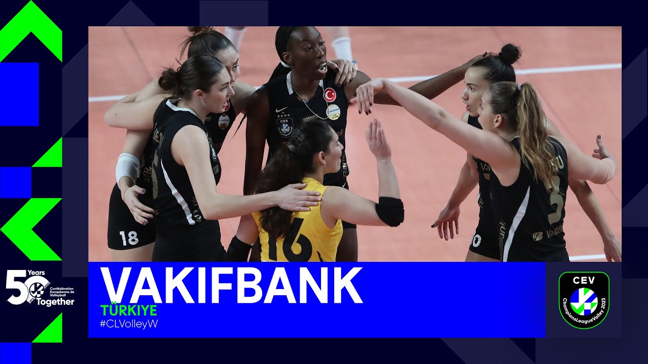 Semifinalist Spotlight: VakifBank ISTANBUL I CEV Champions League Volley Women 2023