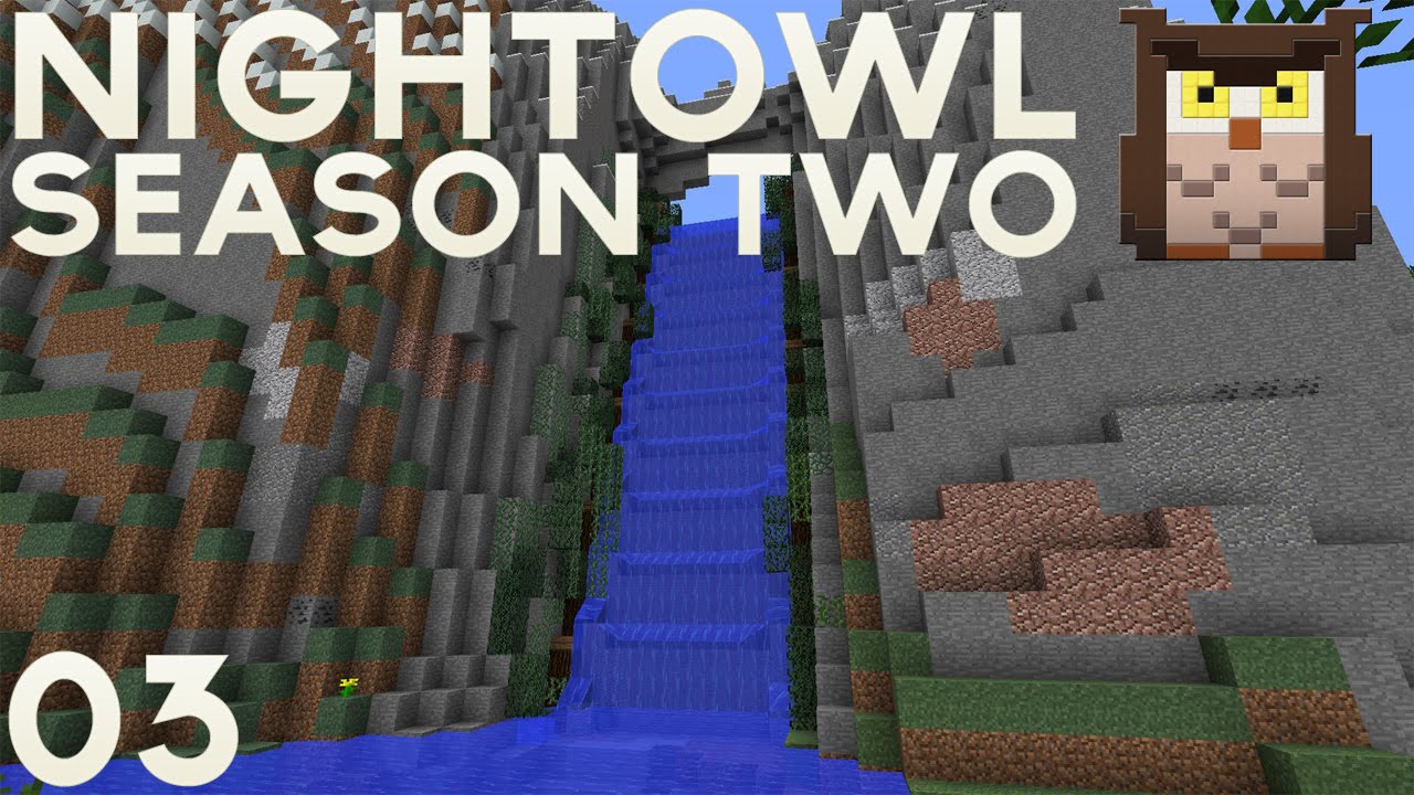 NightOwl S2 - E03: Rustic Waterfall