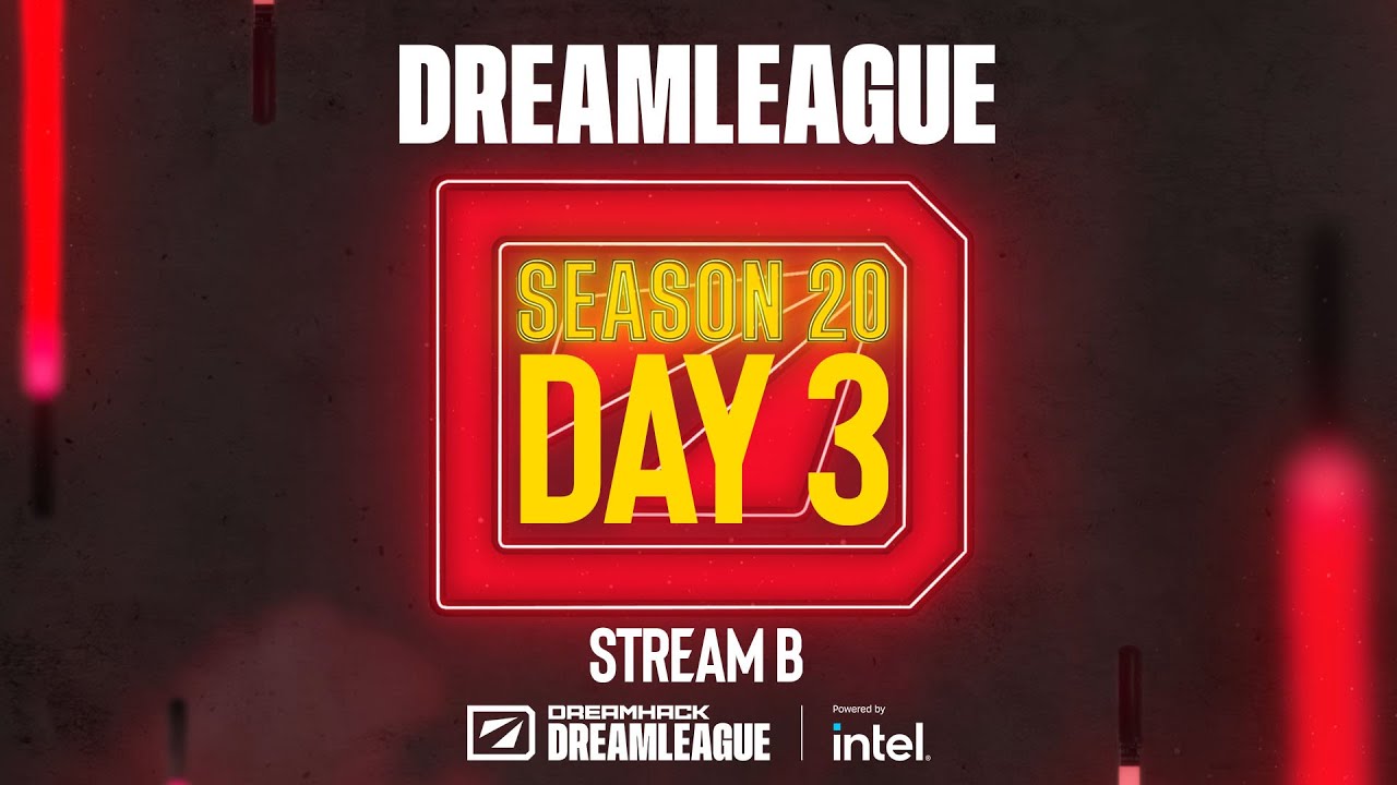 DreamLeague S20 - B Stream - Day 3