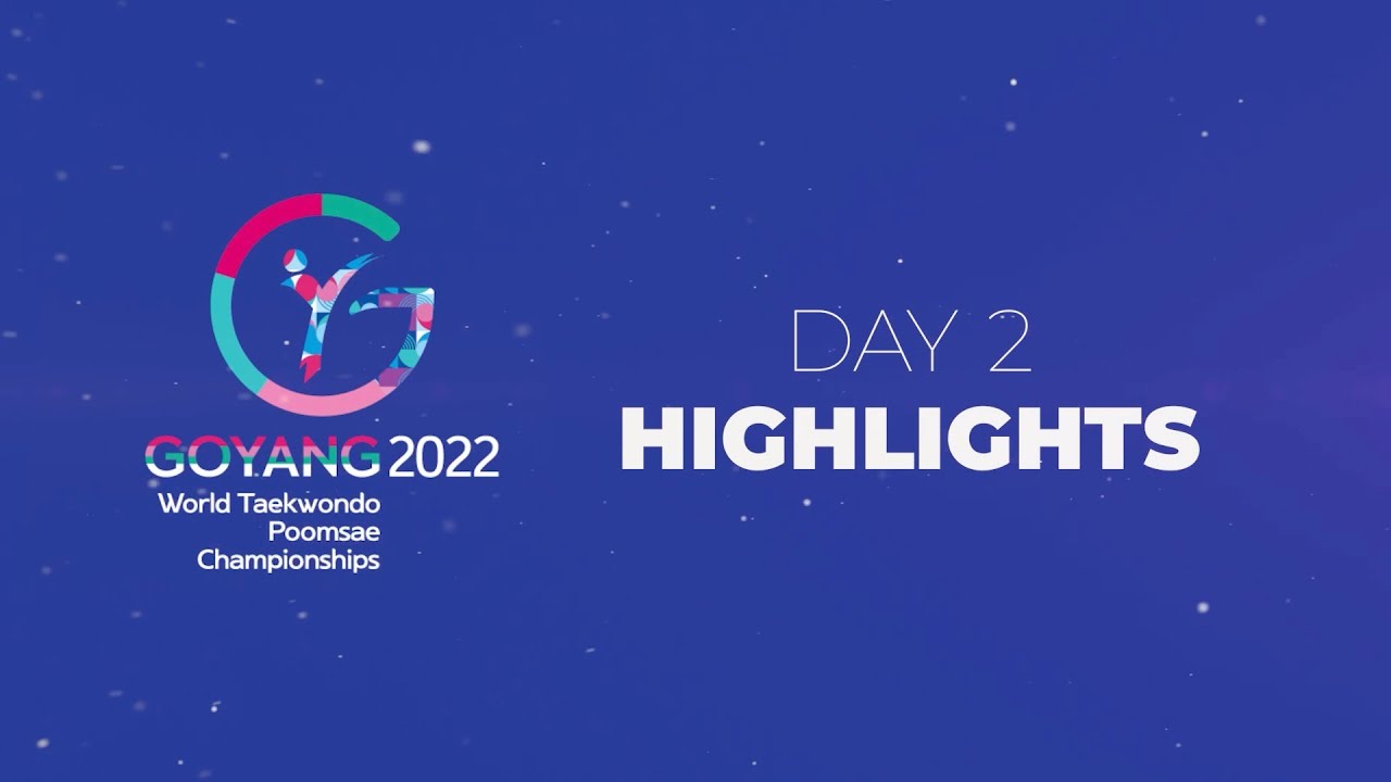Day 2 Highlights! Goyang 2022 World Taekwondo Poomsae Championships background