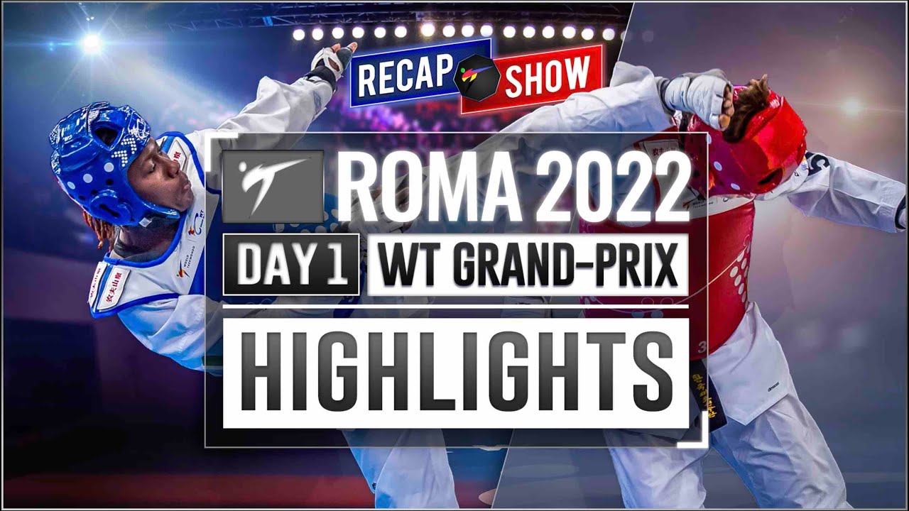HIGHLIGHTS OF THE PRELIMINARY ROUNDS OF DAY 1 OF THE ROMA 2022 WT GRAND PRIX